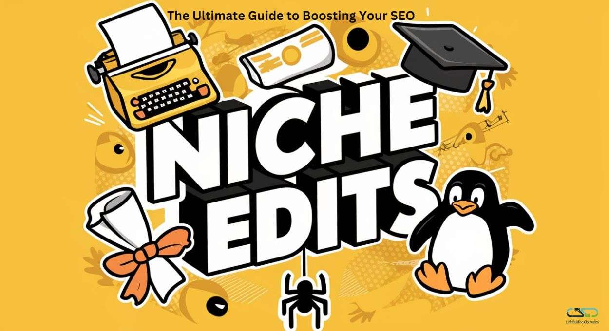Niche Edits: The Ultimate Guide to Boosting Your SEO 1 Niche Edits The Ultimate Guide to Boosting Your SEO